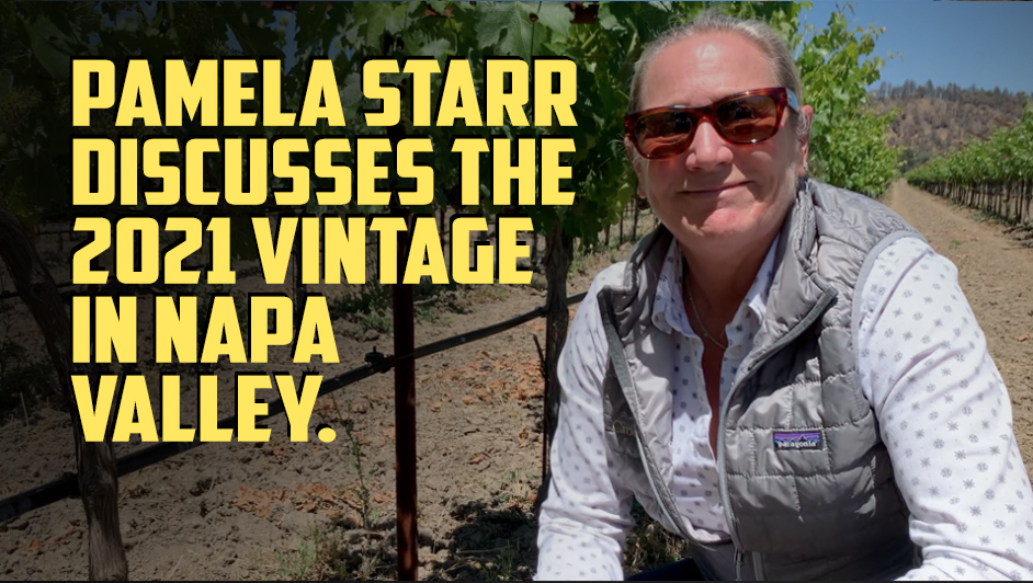 2021 Vineyard Update from Pamela Starr of Crocker & Starr Wines in Napa Valley